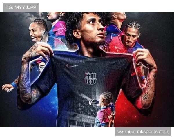 拉菲尼亚强势崛起，闪耀足坛迈向巨星行列